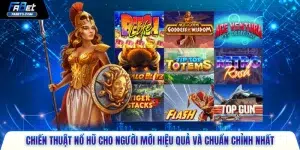 Chiến thuật nổ hũ cho người mới